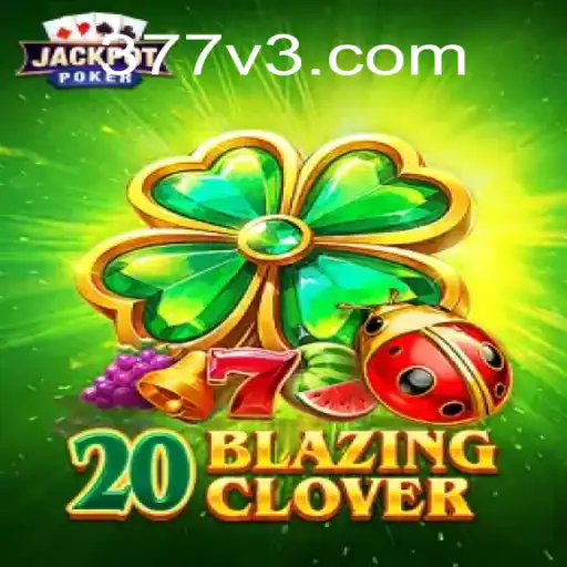 Descubra a Emoção de 20BlazingClover: Um Guia Detalhado